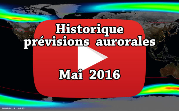 VIDEO - Retrouvez l'historique des prévisions aurorales de mai 2016