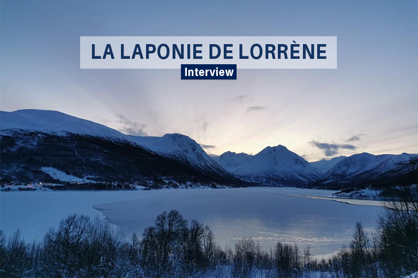 Témoignage : La Laponie à travers les yeux de Lorrène